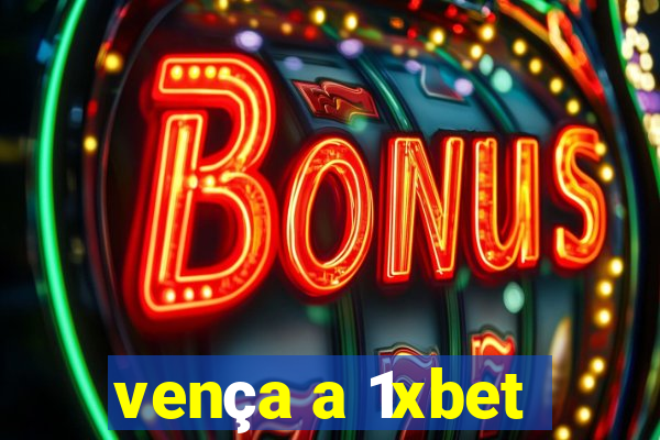 vença a 1xbet